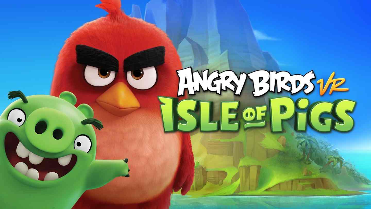 愤怒的小鸟VR：猪岛 - Angry Birds VR: Isle of Pigs