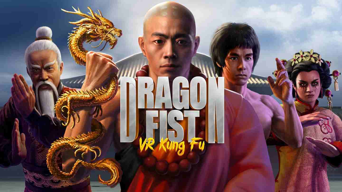 龙拳：VR功夫 - Dragon Fist: VR Kung Fu