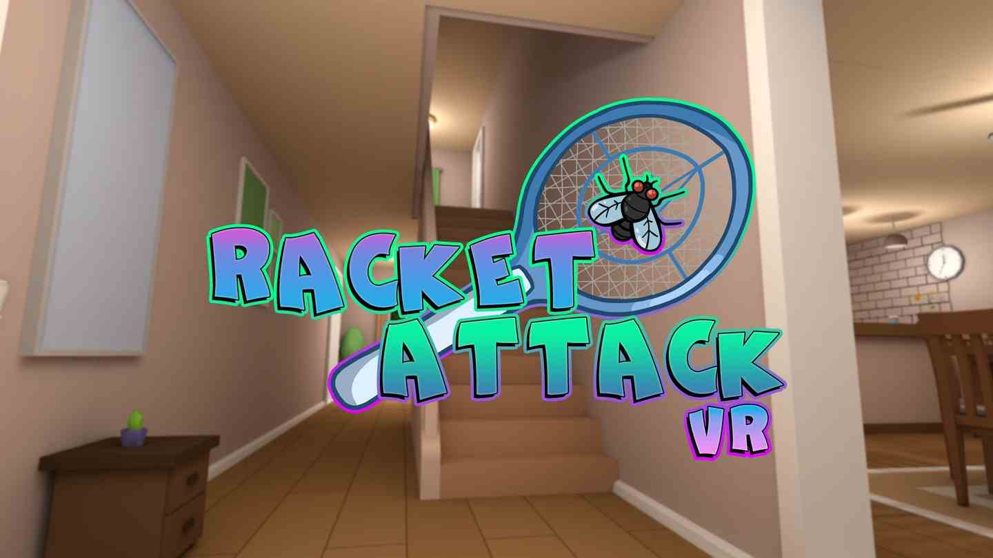 拍苍蝇 - Racket Attack VR