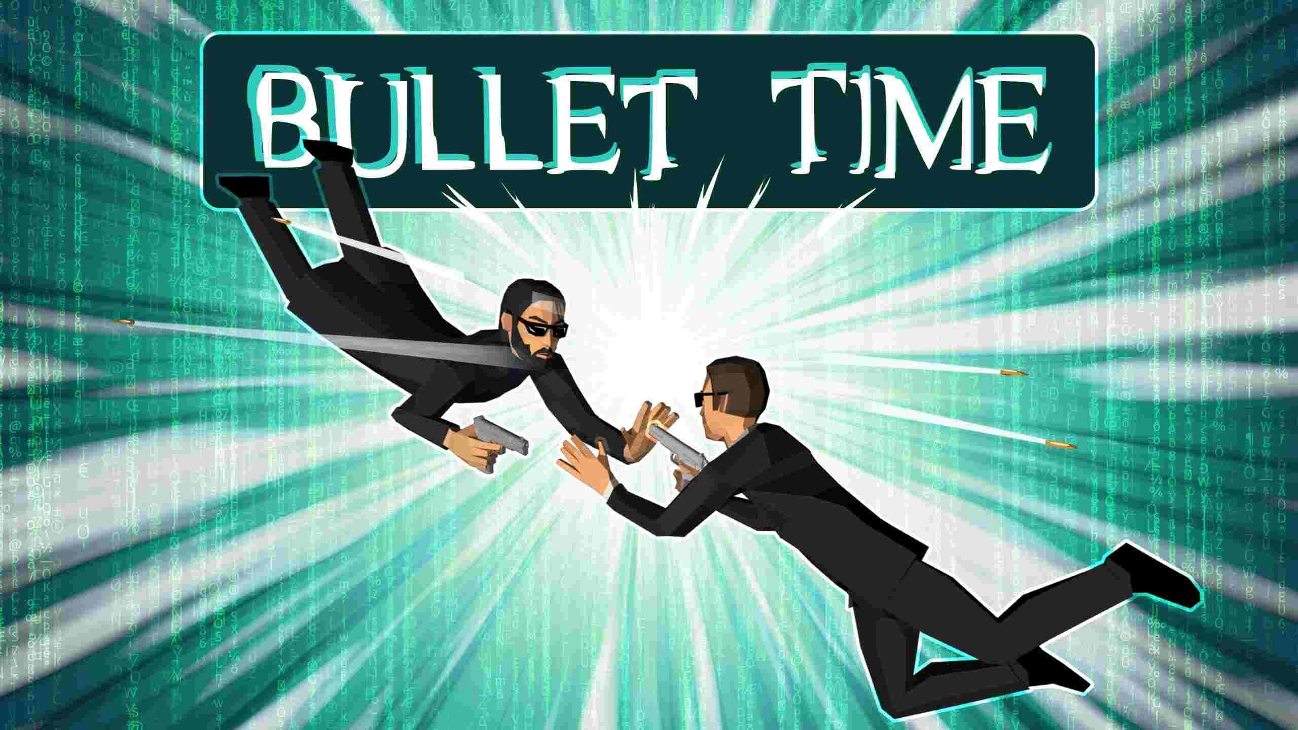 子弹时间 - Bullet Time