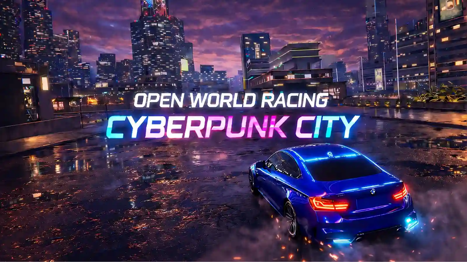 开放世界竞速：赛博朋克之城 - Open World Racing: Cyberpunk City