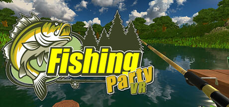 钓鱼派对VR（Fishing Party VR）