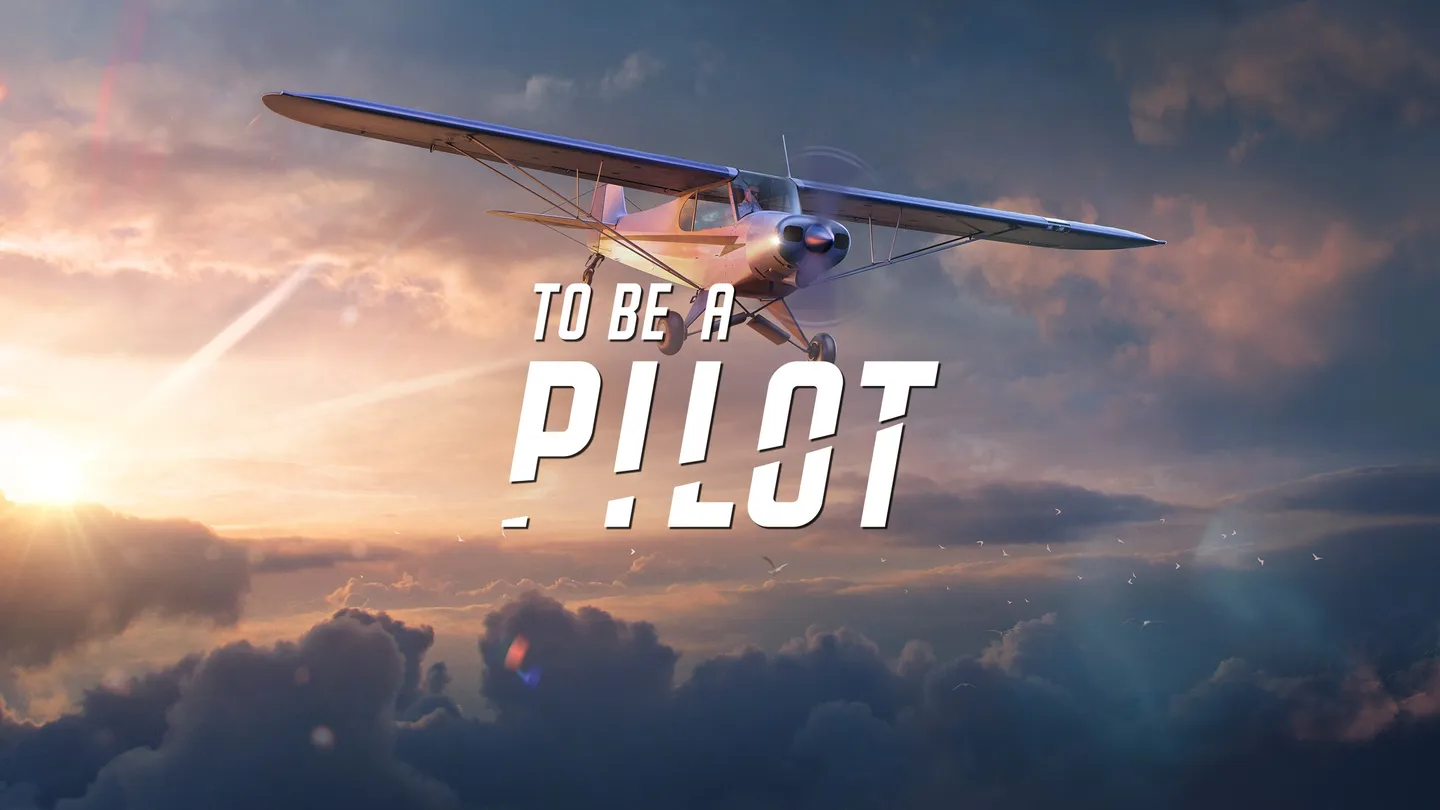 成为飞行员 - To Be a Pilot